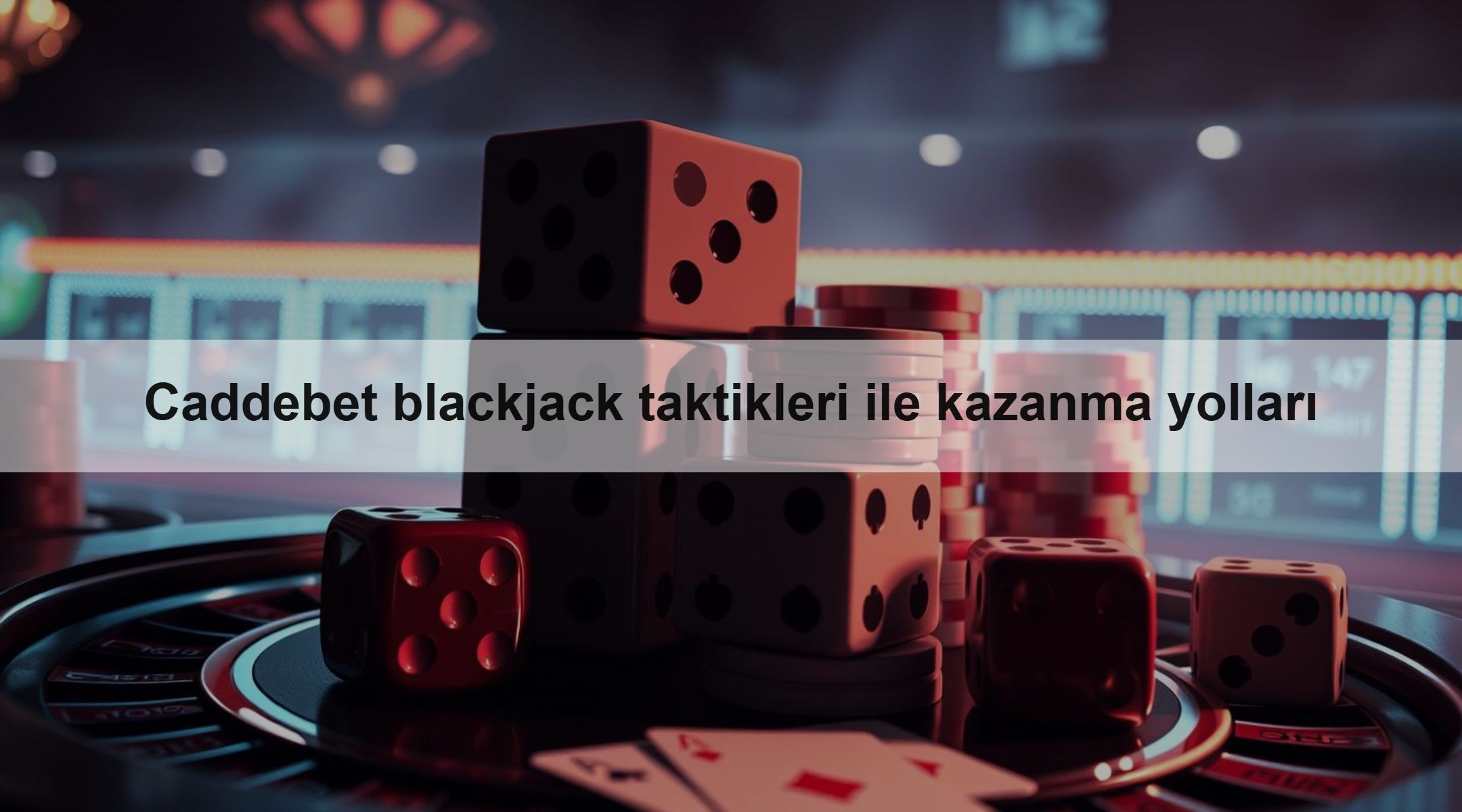 Caddebet blackjack taktikleri ile kazanma yolları 1 Caddebet blackjack taktikleri ile kazanma yolları